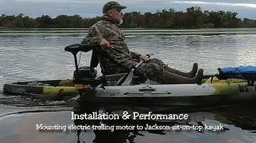 Installation & Performance - Installing Electric Trolling Motor on Kayak