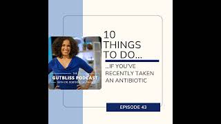 10 Things to Do if You've Recently Taken an Antibiotic