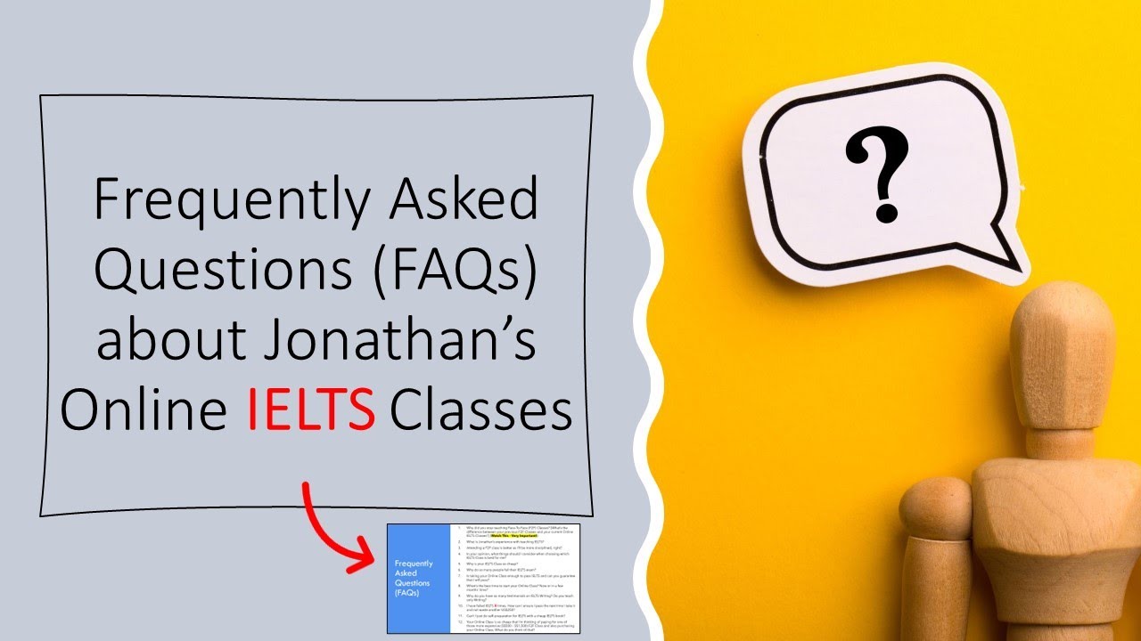 Frequently Asked Questions (FAQs) about Jonathan's Online IELTS Classes ...