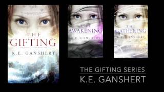 The Gifting Series by K.E. Ganshert
