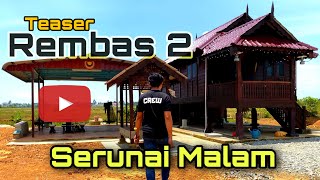 Teaser Rembas 2 by ‘Serunai Malam’