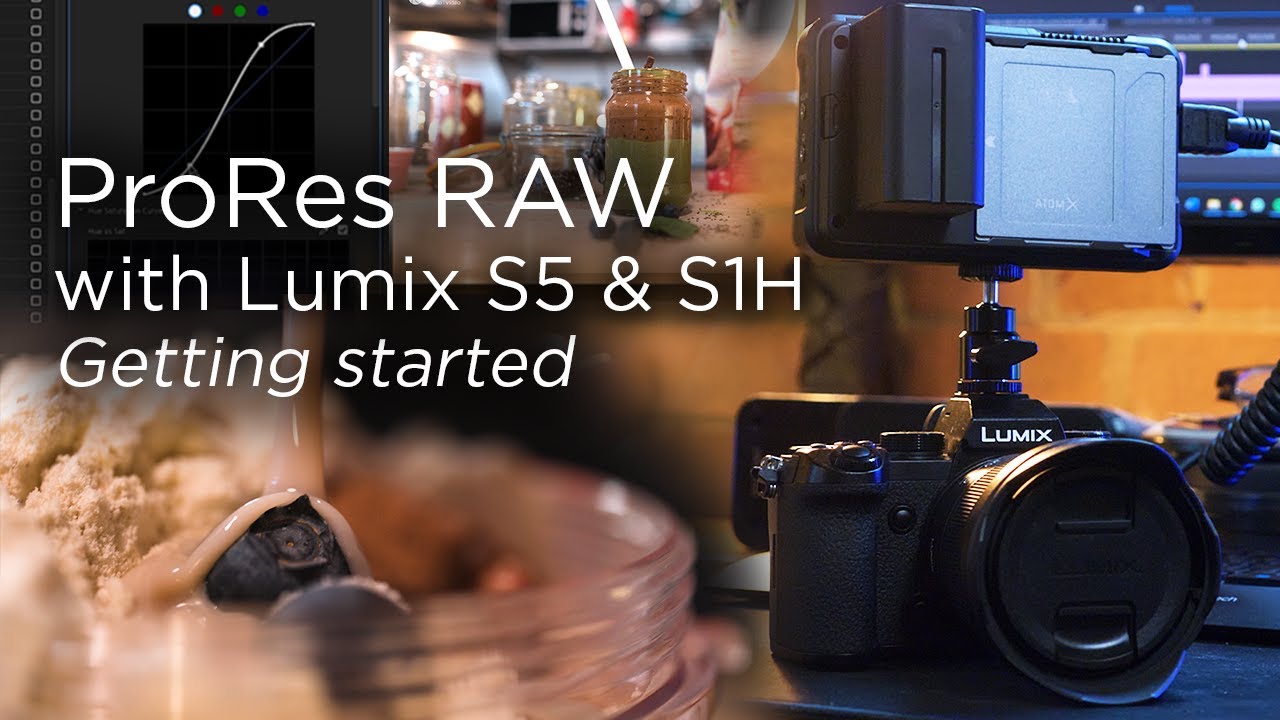 ProRes RAW with Lumix S5  S1H  Getting started