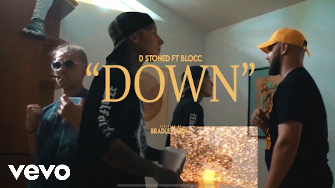 Watch D Stoned - DOWN ft. Blocc on YouTube Watch D Stoned - DOWN ft. Blocc on YouTube