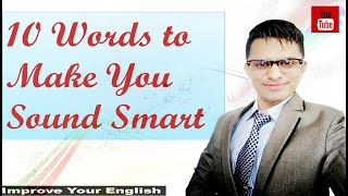 10 Words to Make You Sound Smart in English