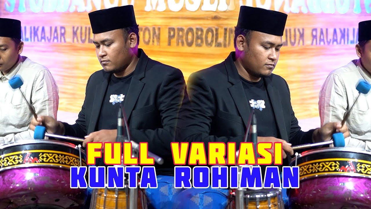 FULL VARIASI BASS KUNTA ROHIMAN || AUDIO JERNIH DAN VIDEO HD || SYUBBANUL MUSLIMIN