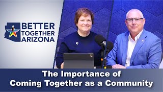 ONE Community Business Member, Mike Renaud of Valle del Sol | Better Together Arizona Podcast