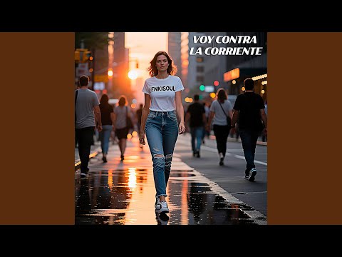 Voy contra la corriente