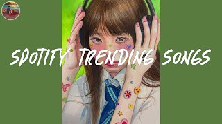 Spotify trending songs 🧃 Spotify music 2024 ~ Good songs to listen to on Spotify 2024