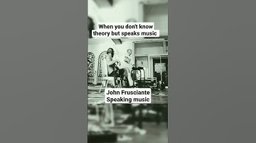 John Frusciante explaining 