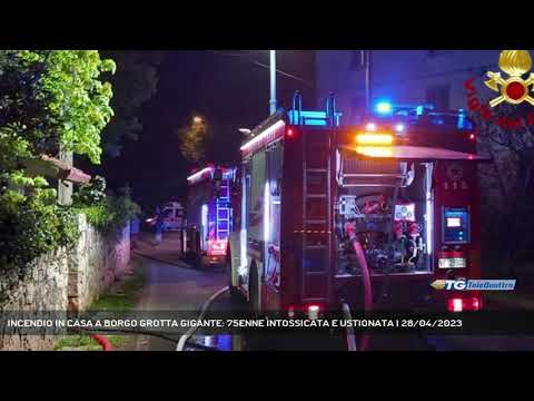 INCENDIO IN CASA A BORGO GROTTA GIGANTE: 75ENNE INTOSSICATA E USTIONATA | 28/04/2023