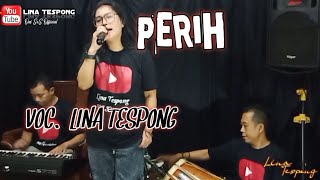 PERIH || VOC NYAI LINA