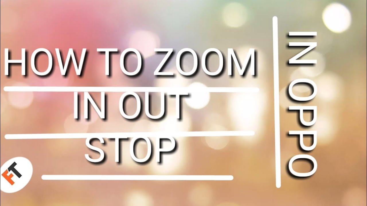 How to stop zoom out zoom in on oppo cell YouTube