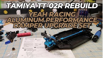 Revamping Tamiya TT-02R with the Yeah Racing Aluminum Performance Damper Set!