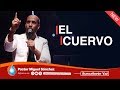 EL CUERVO || PASTOR MIGUEL SANCHEZ