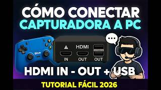 Cómo Conectar Cualquier Capturadora a PC | HDMI IN - OUT + USB | Tutorial Fácil 2026 📹🔌
