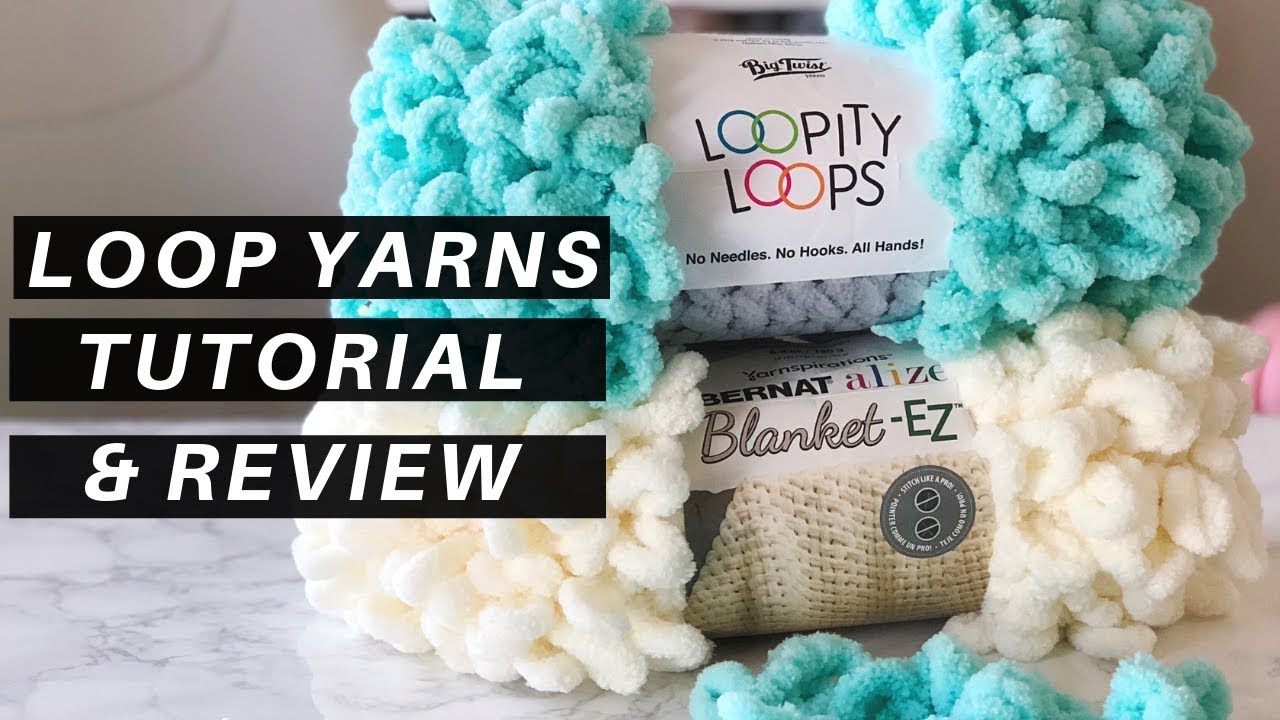 How to Use Loop Yarns [A Tutorial and Review + FREE Pattern, the Knitflix  Throw] 