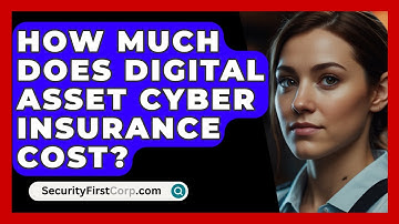 How Much Does Digital Asset Cyber Insurance Cost? - SecurityFirstCorp.com