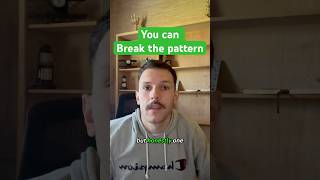 Break the Pattern. You can do it
