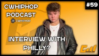 Philly? Interview | CWHipHop Podcast Ep.59