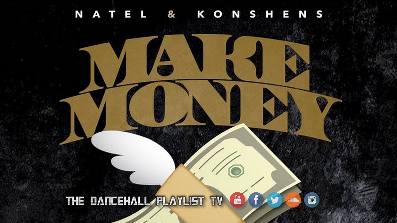 Watch Natel & Konshens - Make Money (2018) on YouTube Watch Natel & Konshens - Make Money (2018) on YouTube