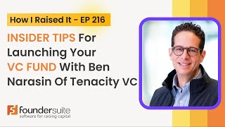 How Ben Narasin Raised Capital For His NEW VENTURE FUND Incredibly Fast - Tenacity VC
