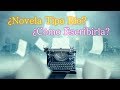 Qué es una Novela Tipo Río y Cómo escribir una.