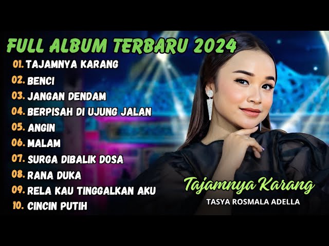 TASYA ROSMALA - TAJAMNYA KARANG, BENCI, FULL ALBUM DANGDUT TERBARU 2024 class=