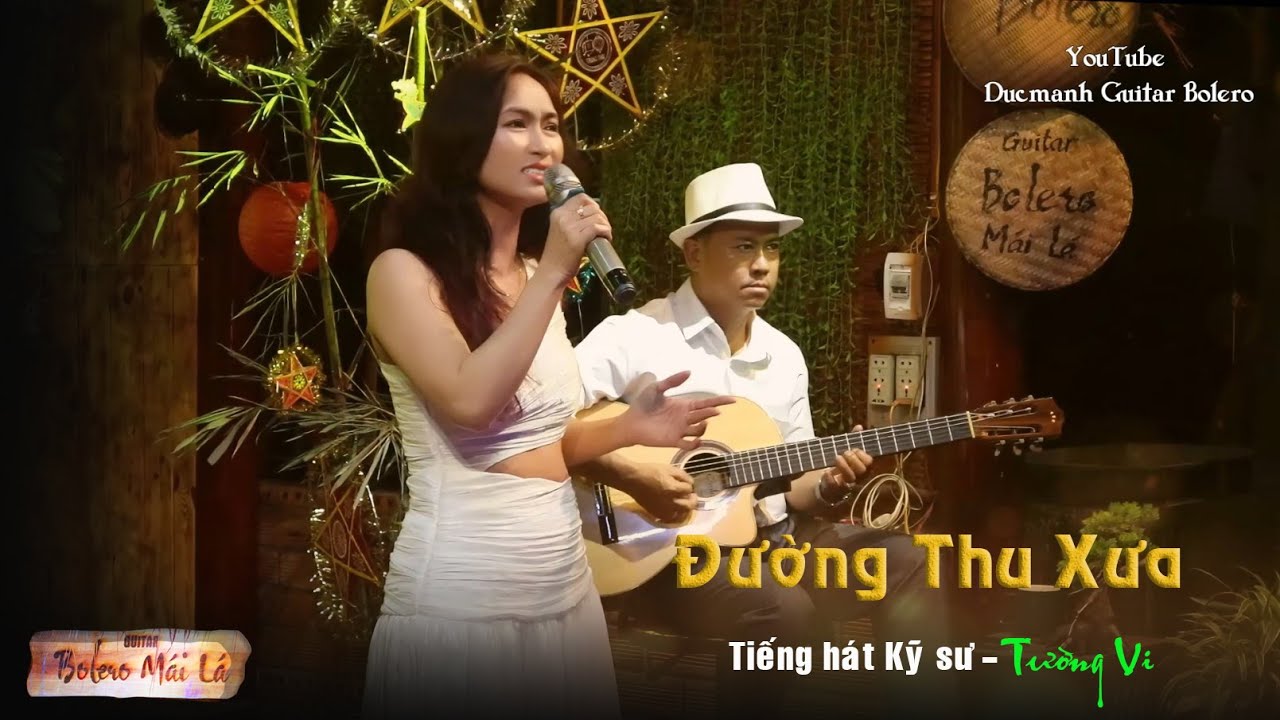 Đường Thu Xưa | Tường Vi với ca khúc trữ tình mới | Ducmanh Guitar Bolero Mái Lá