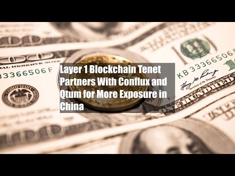 Layer 1 Blockchain Tenet Partners With Conflux and Qtum for More Exposure in China