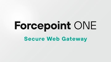 Delivering Zero Trust Web Access | Forcepoint ONE SWG