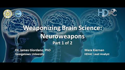 HDIAC Podcast - Weaponizing Brain Science: Neurowe...