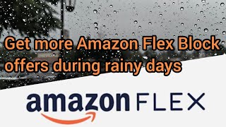 Celebrity Amazon Flex - More Block Offers during rainy days - Prime Now Delivery Profile