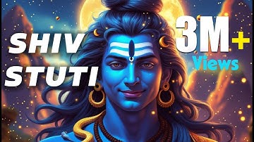 Ashutosh Shashank Shekhar | shiv stuti | SHIVA MANTRA | Shivratri #shiva #ashutoshshashankshekhar