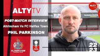 PHIL PARKINSON | Altrincham V FC HALIFAX TOWN | Post-Match Interview | 01/04/2023 | FA TROPHY