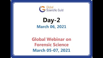 Day 2, Global Webinar on Forensic Science