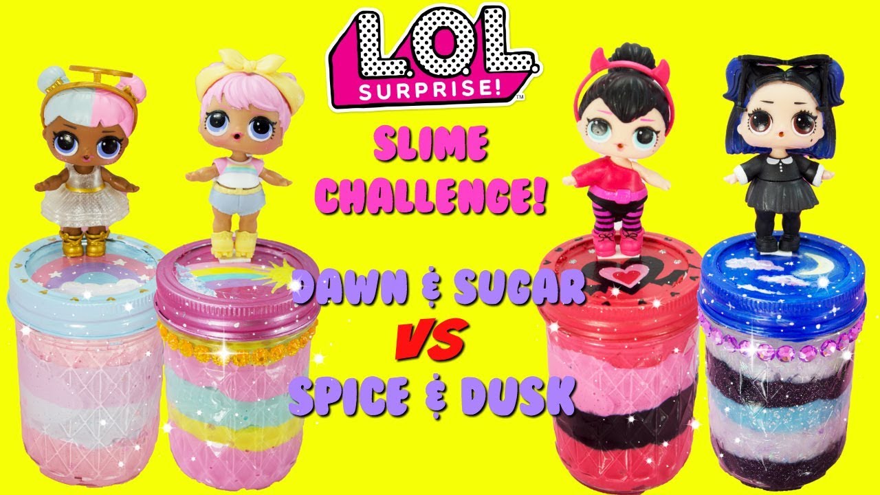 Lol Surprise Slime Challenge Dawn Vs Dusk Sugar Vs Spice Compilation -  Youtube