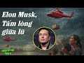 Huy Tâm Channel - Elon Musk, Tấm lòng giữa lũ