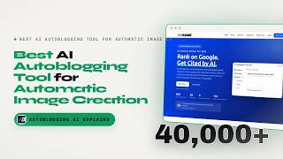 Best AI Autoblogging Tool for Automatic Image Creation (Autoblogging.ai Review)