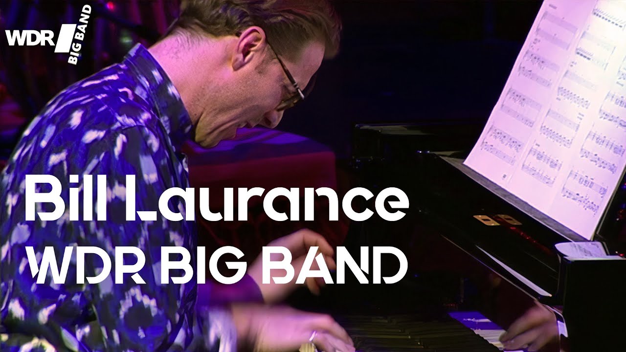 Bill Laurance feat. by WDR BIG BAND - Ready Wednesday Bill Laurance feat. by WDR BIG BAND - Ready Wednesday