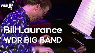 Bill Laurence Feat. By Wdr Big Band Ready Wednesday