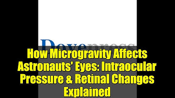 How Microgravity Affects Astronauts
