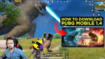 HOW TO DOWNLOAD 1.4 NEW UPDATE PUBG MOBILE? ND WHAT
