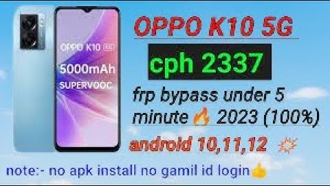 Oppo K10 5G (CPH2337)FRP Bypass Android 12 New Trick unlock google account lock without Pc new secur
