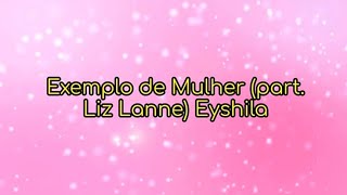 Exemplo de Mulher (part. Liz Lanne)Eyshila-(com letra)