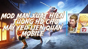 ►[Android-iOS] Mod Màn Xuất Hiện Tướng - Tướng HD Liên Quân Dành Cho Máy Tầm Trung - Yếu S4 2024