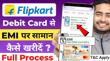 Flipkart Debit Card EMI | Debit card emi on Flipkart 2025 | Flipkart Se EMI Pe Phone Kaise Buy Kare