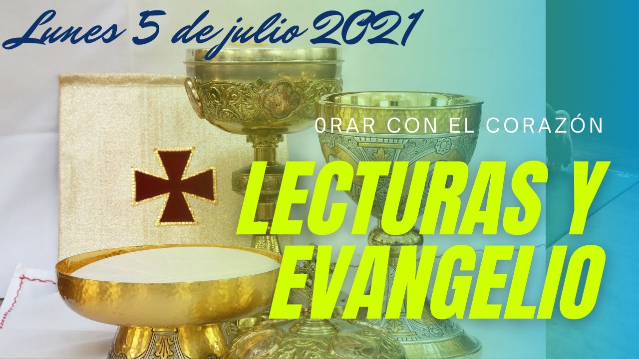 LECTURAS DEL DIA DE HOY, LUNES 5 DE JULIO 2021. - YouTube