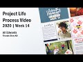 Project Life Process Video | 2020 Week 14 | Ali Edwards | Friends