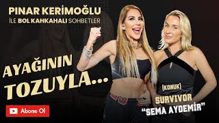 Ayağının tozuyla Survivor “Sema Aydemir” den bomba açıklamalar. İyi seyirler ❤️