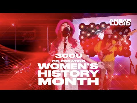 300 UNPLUGGED Celebrates Women's History Month